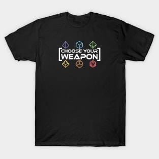 Choose Your Weapon Rainbow Dice T-Shirt